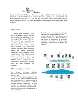 Abstract:   
 
Storage Area Networks (SANs) have the virtues  of  high  scalability,  high availability  and  high  
perf