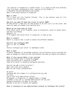 Put shortcut to notepad.exe in SendTo folder. It is speed up work with different 
files like hosts, configuration files. Loc