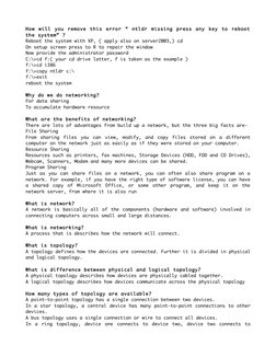 How  will  you  remove  this  error  “ ntldr  missing  press  any  key  to  reboot  
the system” ? 
Reboot the system with XP