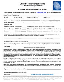 Chris Loomis Consultations 
~A Private Investigations Firm~ 
 
Credit Card Authorization Form 
 
This Form May Be Faxed via