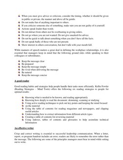 When you must give advice or criticism, consider the timing, whether it should be given 
in public or private, the manner an