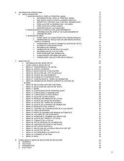 3
6. 
INFORMACION OPERACIONAL 
 
 
 
 
 
 
 
12 
A. 
MODO OPERACIÓN 
 
 
 
 
 
 
 
 
12 
1. NAVEGACION EN EL DISPLAY PRINCI