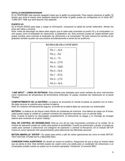 9
GATILLO ENCENDER/APAGAR: 
El ULTRAPROBE esta siempre apagado hasta que el gatillo es presionado. Para operar presionar el