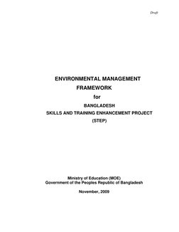 Draft 
 
 
 
 
 
 
 
 
 
 
     ENVIRONMENTAL MANAGEMENT 
FRAMEWORK 
    for 
BANGLADESH 
SKILLS AND TRAINING ENHANCEMENT PRO