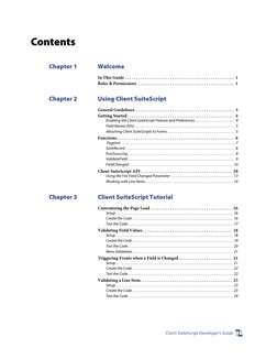 Client SuiteScript Developer’s Guide
Contents
Chapter 1 
Welcome
In This Guide  . . . . . . . . . . . . . . . . . . . . . . .