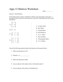 Apps 12 Matrices Worksheet.
Name:  __________
Section I.  About Matrices.
For the following five matrices match them with the