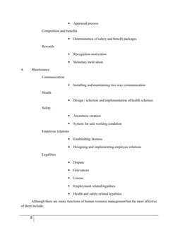 •
Appraisal process
Competition and benefits
•
Determination of salary and benefit packages
Rewards
•
Recognition motivation