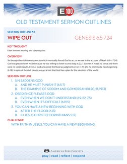 pray | read | reflect | respond
OLD TESTAMENT SERMON OUTLINES
SERMON OUTLINE #3
WIPE OUT	
GENESIS 6.5-7.24
KEY THOUGHT
Faith