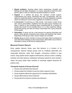 Http://CounselingExam.Com 
 Shared problems: Knowing others share experiences, thoughts and 
feelings can be highly therapeu