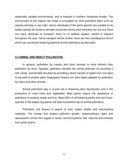 9 
 
seasonally variable environments, and is frequent in northern temperate forests. The 
environment of the tropical rain f