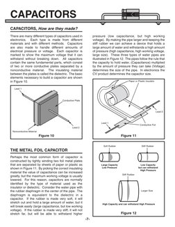 -7-
CAPACITORS, How are they made?
There are many different types of capacitors used in
electronics.
Each type is made from d