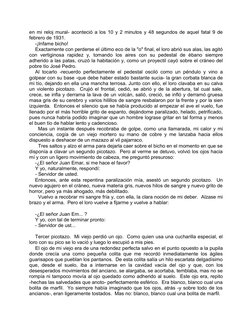 en mi reloj mural- aconteció a los 10 y 2 minutos y 48 segundos de aquel fatal 9 de 
febrero de 1931.
-¡Infame bicho!
Exactam