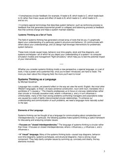 3 
• It emphasizes circular feedback (for example, A leads to B, which leads to C, which leads back 
to A) rather than line