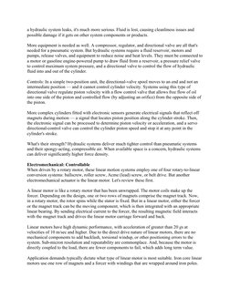 a hydraulic system leaks, it's much more serious. Fluid is lost, causing cleanliness issues and 
possible damage if it gets o