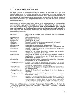 1.2 CONCEPTOS BÁSICOS DE GEOLOGÍA 
n este capítulo se presentan conceptos básicos de Geología, que han sido 
a Geología es la