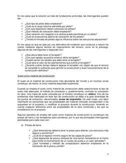 En los casos que la solución se trate de fundaciones profundas, las interrogantes pueden 
ser: 
 
9 ¿Qué tipo de pilote debe