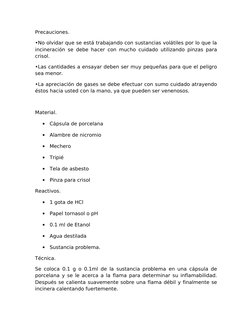 Precauciones.
•No olvidar que se está trabajando con sustancias volátiles por lo que la 
incineración se debe hacer con mucho
