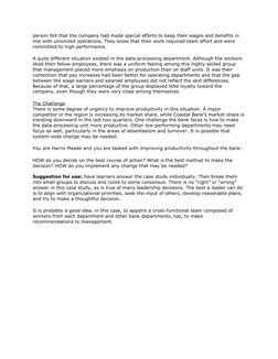 person felt that the company had made special efforts to keep their wages and benefits in 
line with unionized operations. Th