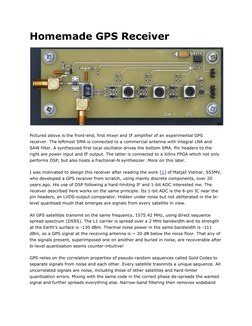 Homemade GPS Receiver 
 
Pictured above is the front-end, first mixer and IF amplifier of an experimental GPS 
receiver. The