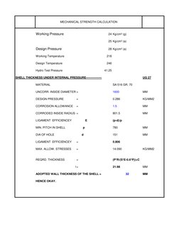 `
Working Pressure
24 Kg/cm² (g)
25 Kg/cm² (a)
Design Pressure
28 Kg/cm² (a)
Working Temperature
218
Design Temperature
246
H