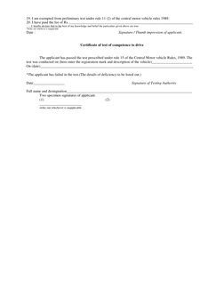 19. I am exempted from preliminary test under rule 11 (2) of the central motor vehicle rules 1989. 
20. I have paid the f