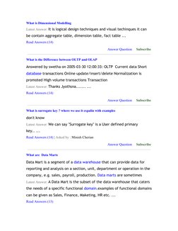 What is Dimensional Modelling (http://www.geekinterview.com/question_details/205)
Latest Answer: It is logical design techniq