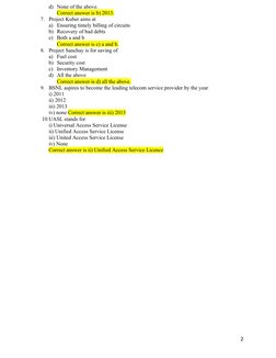 d) None of the above.
Correct answer is b) 2013.
7. Project Kuber aims at 
a) Ensuring timely billing of circuits
b) Recovery
