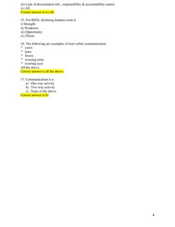 iii) Lack of documented role , responsibility & accountability matrix 
iv) All 
Correct answer is iv) all.
15. For BSNL decli