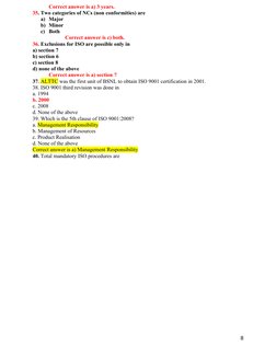 Correct answer is a) 3 years.
35. Two categories of NCs (non conformities) are
a) Major
b) Minor
c) Both
Correct answer is c)
