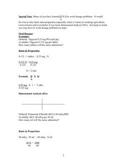 Special Note: Many of you have learned D X Q to work dosage problems.  It would  
                  
      A
be wise to also