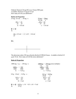 Ordered: Demerol 30 mg IM every 4 hours PRN pain
Available: Demerol 25 mg per 0.5 ml
How many ml will you administer?
Ration