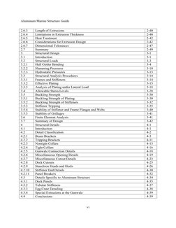 Aluminum Marine Structure Guide
vi
2.6.3
Length of Extrusions
2-40
2.6.4
Limitations in Extrusion Thickness
2-40
2.6.5
Heat T