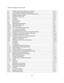 Aluminum Marine Structure Guide
viii
9.5
Fatigue Analysis for Operation in a Seaway
9-12
9.6
Development of Fatigue Loading S