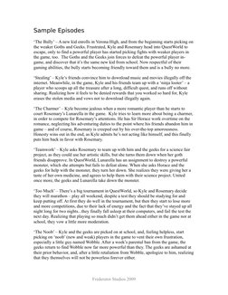 Sample Episodes
‘The Bully’ – A new kid enrolls in Verona High, and from the beginning starts picking on 
the weaker Goths an