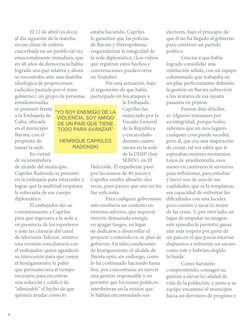 8
“YO SOY ENEMIGO DE LA
VIOLENCIA, SOY AMIGO
DE UN PAÍS QUE TIENE
TODO PARA AVANZAR”
HENRIQUE CAPRILES
RADONSKI
El 12 d