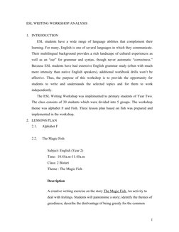 ESL WRITING WORKSHOP ANALYSIS
1. INTRODUCTION
ESL students have a wide range of language abilities that complement their 
lea