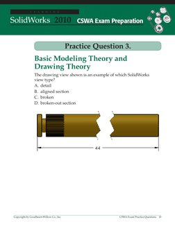 CSWA Exam Preparation
CSWA Exam Preparation
Copyright by Goodheart-Willcox Co., Inc.	
CSWA Exam Practice Questions  10
SolidW
