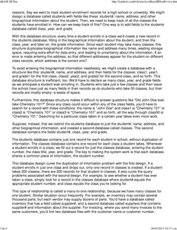 reasons. Say we want to track student enrollment records for a high school or university. We might
design a database called s
