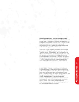 FoundFutures injects futures into the present. 
It is a multimedia, collaborative project based on the idea that 
a wider ran