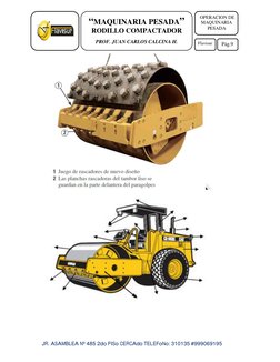 JR. ASAMBLEA Nº 485 2do PISo CERCAdo TELEFoNo: 310135 #999069195 
“MAQUINARIA PESADA” 
RODILLO COMPACTADOR 
 
PROF. J