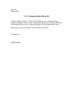Sectretary
Shilpa Appts
                                    Subject: Drainage problem in flat no 203.
I, Sitadevi Sharma of f