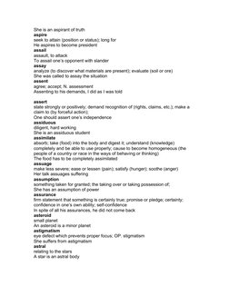 She is an aspirant of truth
aspire
seek to attain (position or status); long for
He aspires to become president
assail
assaul