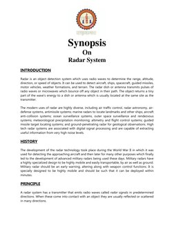 Synopsis 
On 
Radar System 
INTRODUCTION 
Radar is an object detection system which uses radio waves to determine the range