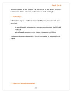 SAS Tech
 Biggest  constraint is  load  shedding.  For  this purpose  we  will arrange generators. 
Generators will increase