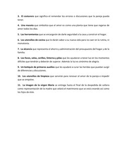 3.  El costurero que significa el remendar los errores o discusiones que la pareja pueda 
tener. 
4.  Una maceta que simboliz