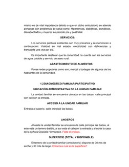 mismo es de vital importancia debido a que en dicho ambulatorio se atiende 
personas con problemas de salud como: Hipertensos