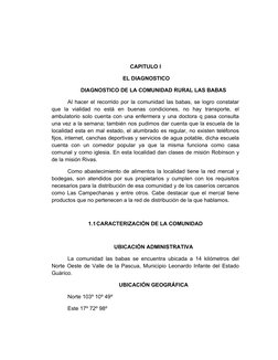 CAPITULO I
 EL DIAGNOSTICO
DIAGNOSTICO DE LA COMUNIDAD RURAL LAS BABAS
Al hacer el recorrido por la comunidad las babas, se l
