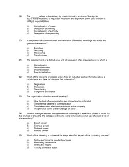 19.
The _______ refers to the delivery by one individual to another of the right to    
act, to make decisions, to requisitio