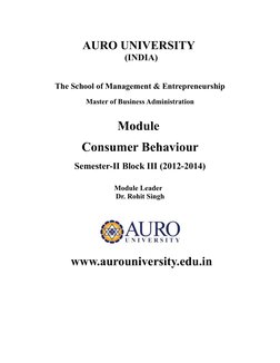 AURO UNIVERSITY 
 (INDIA)
The School of Management & Entrepreneurship
Master of Business Administration
Module 
Consumer Beha