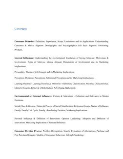 Coverage: 
Consumer Behavior:  Definition, Importance, Scope, Limitations and its Applications. Understanding 
Consumer  &  M